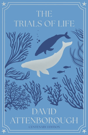 The Trials of Life