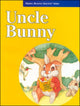 Book cover of: Merrill Reading Skilltext® Series, Uncle Bunny Student Edition, Level 2.5. By: Joyce Bayless