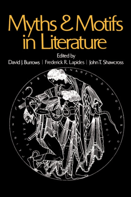 Book cover of: Myths And Motifs In Literature. By: David J. Burrows