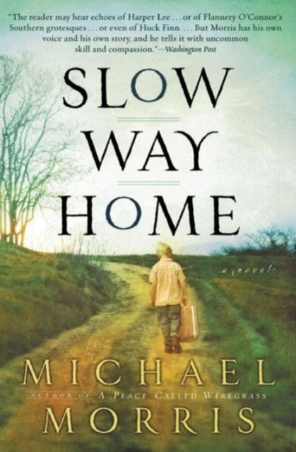 Book cover of: Slow Way Home. By: Michael Morris