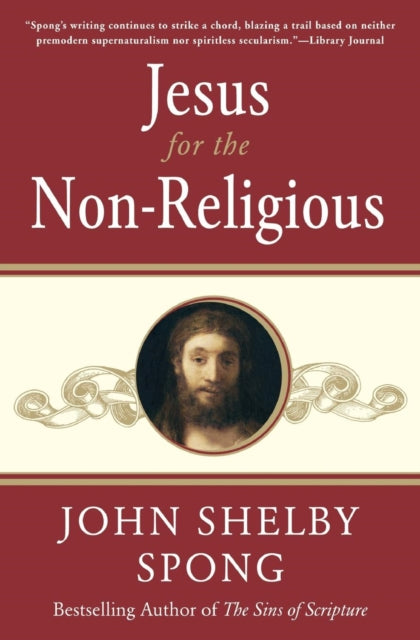 Book cover of: Jesus for the Non-Religious. By: John Shelby Spong