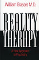 Book cover of: Reality Therapy. By: William Glasser