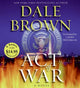 Book cover of: Act of War. By: Dale Brown