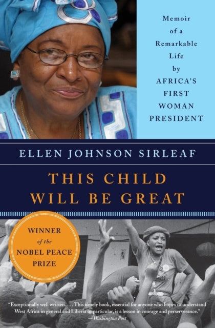 Book cover of: This Child Will Be Great. By: Ellen Johnson-Sirleaf