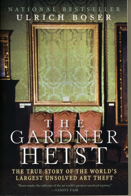 Book cover of: Gardner Heist. By: Ulrich Boser