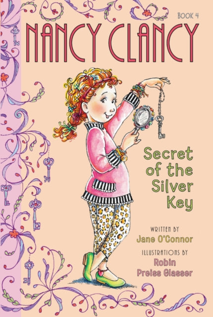 Book cover of: Fancy Nancy: Nancy Clancy, Secret of the Silver Key. By: Jane O'Connor