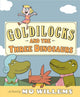 Book cover of: Goldilocks and the Three Dinosaurs