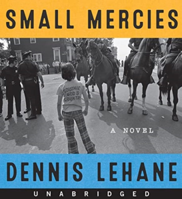 Book cover of: Small Mercies. By: Dennis Lehane