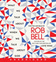 Book cover of: What We Talk About When We Talk About God. By: Rob Bell