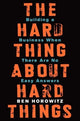 Book cover of: Hard Thing About Hard Things