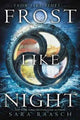 Book cover of: Frost Like Night. By: Sara Raasch