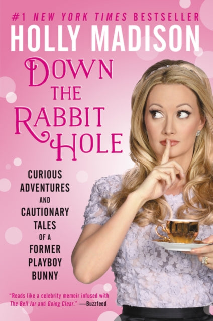 Book cover of: Down The Rabbit Hole. By: Holly Madison