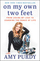 Book cover of: On My Own Two Feet. By: Amy Purdy