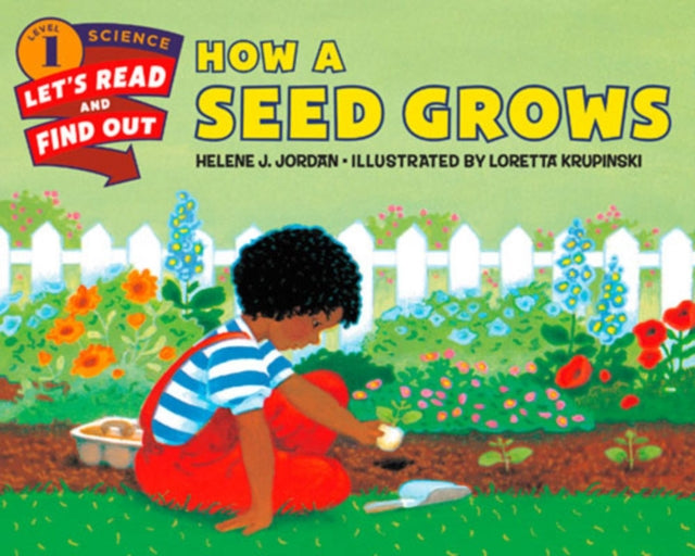 Book cover of: How a Seed Grows. By: Helene J. Jordan