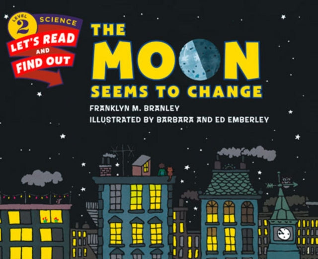 Book cover of: Moon Seems to Change. By: Franklyn M. Branley