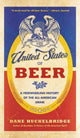 Book cover of: United States Of Beer. By: Dane Huckelbridge