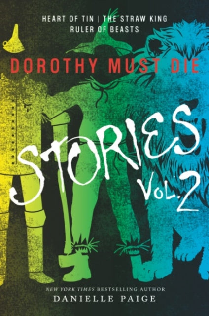 Book cover of: Dorothy Must Die Stories Volume 2. By: Danielle Paige