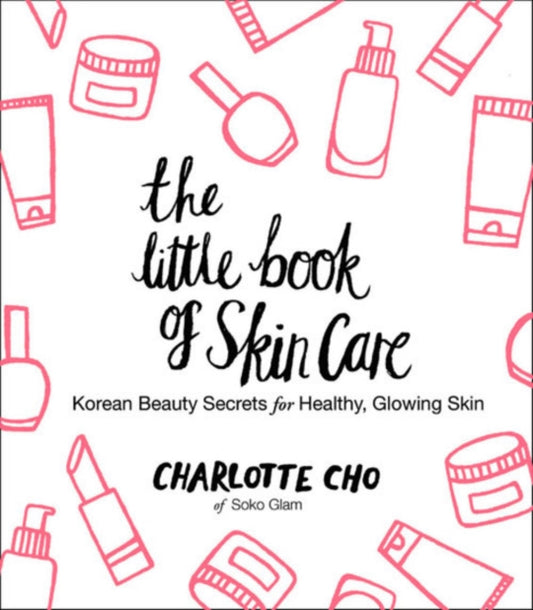 Book cover of: Little Book of Skin Care. By: Charlotte Cho