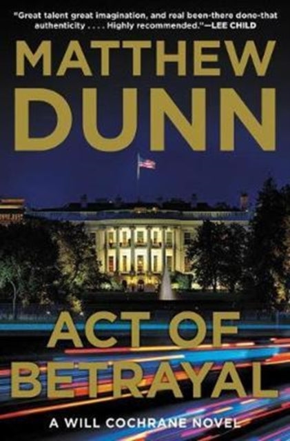 Book cover of: Act of Betrayal. By: Matthew Dunn