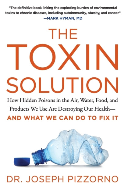 Book cover of: Toxin Solution. By: Joseph E. Pizzorno