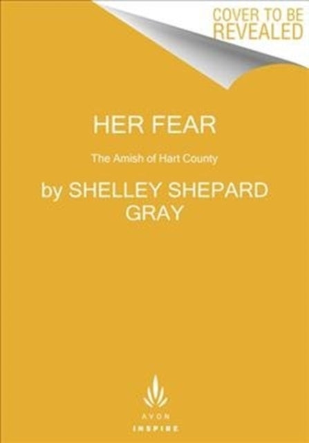 Book cover of: Her Fear. By: Shelley Shepard Gray