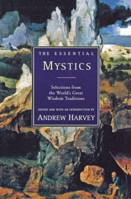 Book cover of: Essential Mystics. By: Andrew Harvey