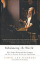 Book cover of: Rebalancing the World Why Women Belong and Men Compete and How to Restore the Ancient Equilibr. By: Carol L. Flinders