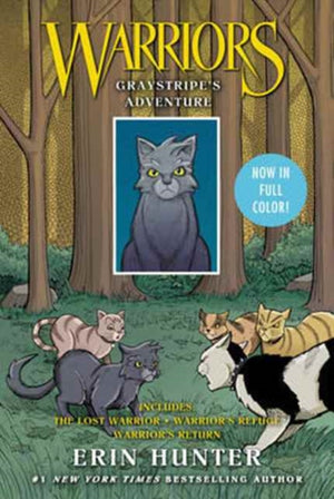 Warriors: Graystripe's Adventure: 3 Full-Color Warriors Books in 1, The Lost Warrior, Warrior's Refuge, Warrior's Return