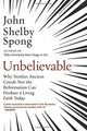 Book cover of: Unbelievable. By: John Shelby Spong
