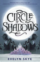 Book cover of: Circle of Shadows. By: Evelyn Skye