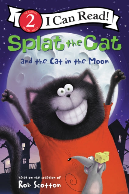 Book cover of: Splat the Cat and the Cat in the Moon. By: Rob Scotton