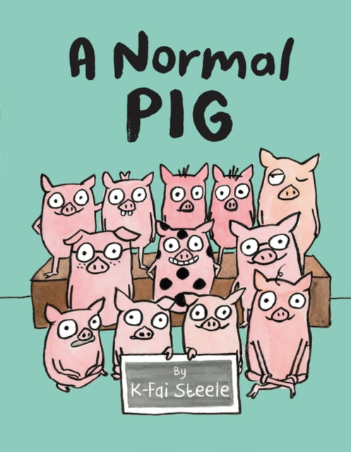 Book cover of: Normal Pig. By: K-Fai Steele