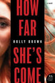 Book cover of: How Far She's Come. By: Holly Brown