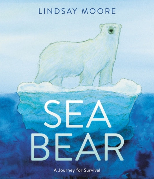 Book cover of: Sea Bear. By: Lindsay Moore