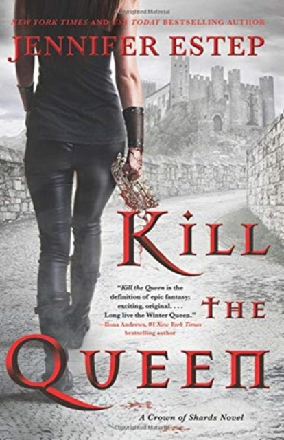 Book cover of: Kill the Queen. By: Jennifer Estep