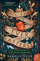 Book cover of: All the Ever Afters. By: Danielle Teller