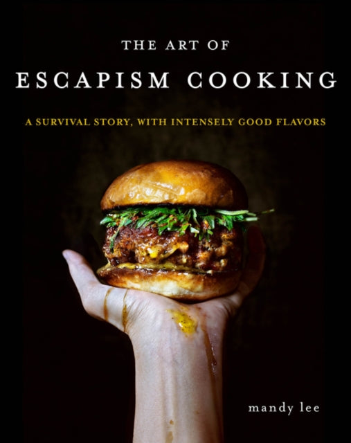 Book cover of: Art of Escapism Cooking. By: Mandy Lee