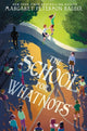 Book cover of: School for Whatnots. By: Margaret Peterson Haddix