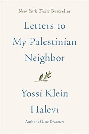 Letters to My Palestinian Neighbor