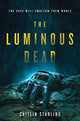 Luminous Dead, A Novel 9780062846907 Caitlin Starling