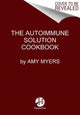 Book cover of: Autoimmune Solution Cookbook. By: Myers, Amy (Physician)