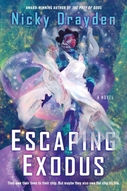 Book cover of: Escaping Exodus. By: Nicky Drayden