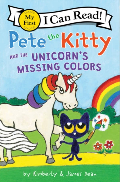 Book cover of: Pete the Kitty and the Unicorn's Missing Colors. By: James Dean