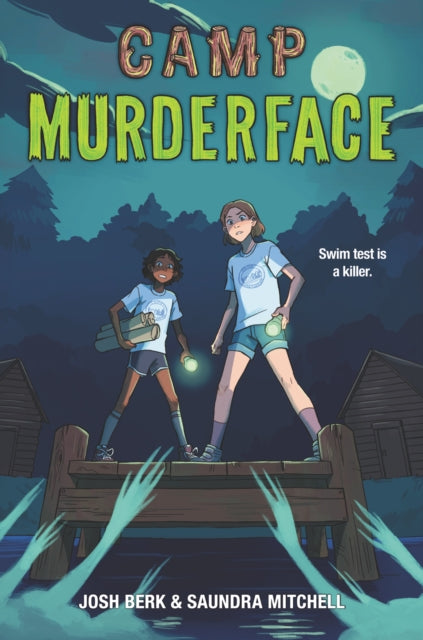 Book cover of: Camp Murderface. By: Saundra Mitchell