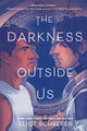 Darkness Outside Us 9780062888235 Eliot Schrefer