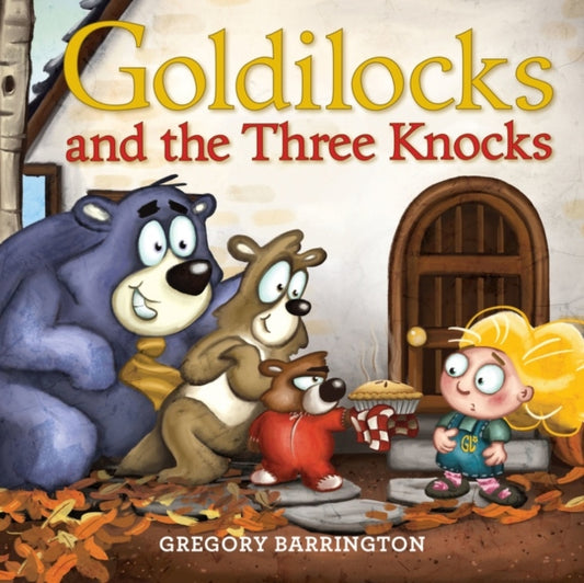 Book cover of: Goldilocks and the Three Knocks. By: Gregory Barrington