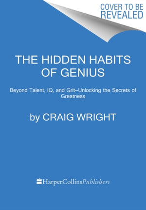 Hidden Habits of Genius