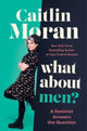 Book cover of: What About Men?. By: Caitlin Moran