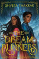 Book cover of: Dream Runners. By: Shveta Thakrar