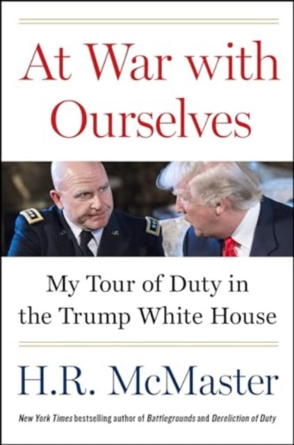 Book cover of: At War with Ourselves. By: H. R. McMaster